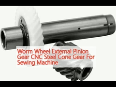 कीड़ा पहिया बाहरी पिनियन गियर सीएनसी स्टील शंकु गियर सिलाई मशीन के लिए